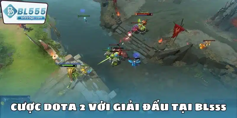 Giải Đấu Tại BL555 - Cá Cược Dota 2 3 giai-dau-tai-bl555-cuoc-dota-2