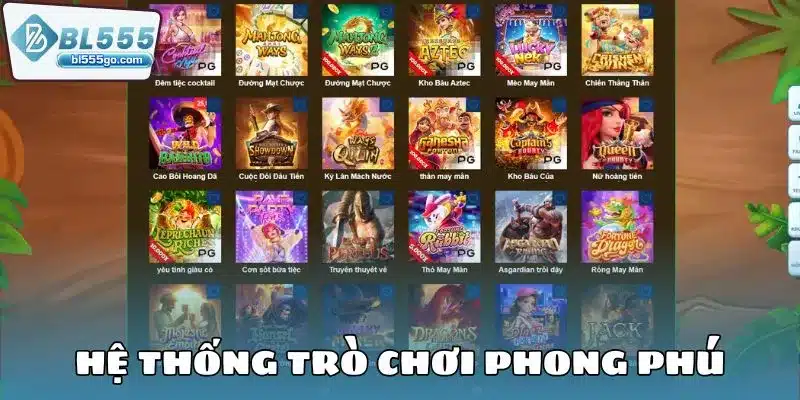Nổ Hũ BL555 - Slot Game Dễ Trúng, Thưởng Lớn Mỗi Ngày 1 he_thong_game_bl555